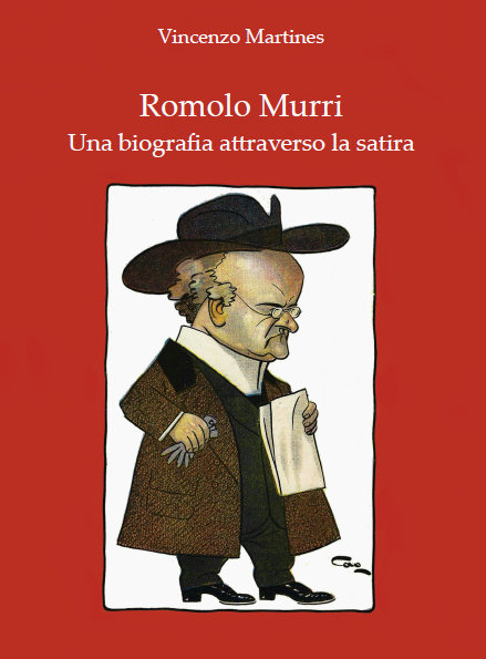 Titolo: Romolo Murri, una biografia attraverso la satira - Autore: Vincenzo Martines